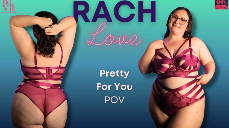 Rach Love Pretty For You VR Adult Videos