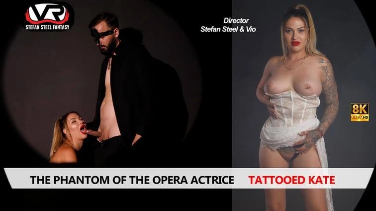 The Phantom Of The Opera Tattooed Kate VR Adult Videos