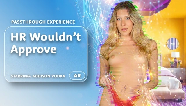 HR Wouldn't Approve [Passthrough] VR Adult Videos
