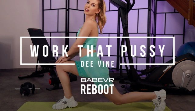 Work That Pussy VR Porn
