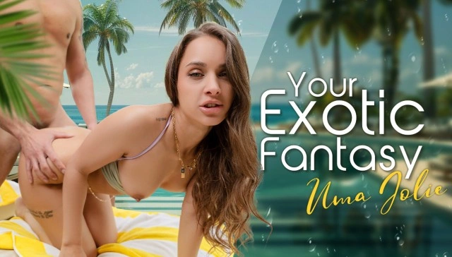Your Exotic Fantasy: Uma Jolie VR Adult Videos