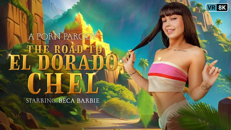 The Road To El Dorado Chel A Porn Parody VR Adult Videos