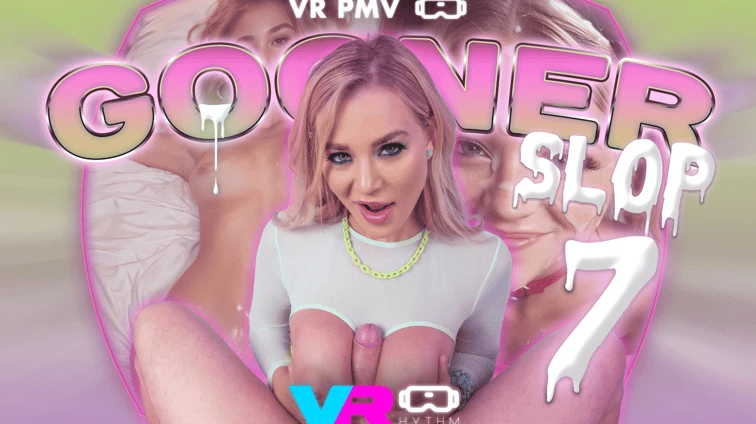 Gooner Slop 7 Vr Pmv VR Adult Videos