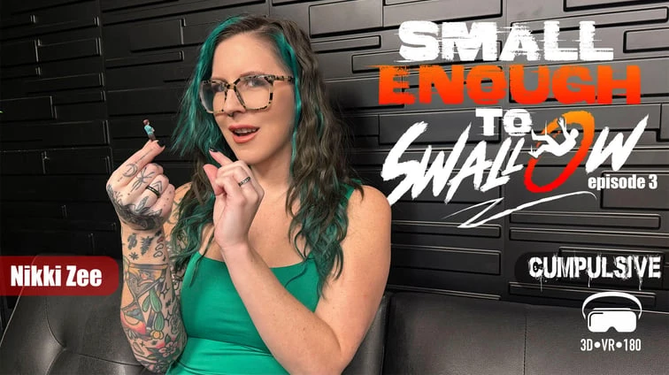 Small Enough To Swallow Episode 3 VR Adult Videos
