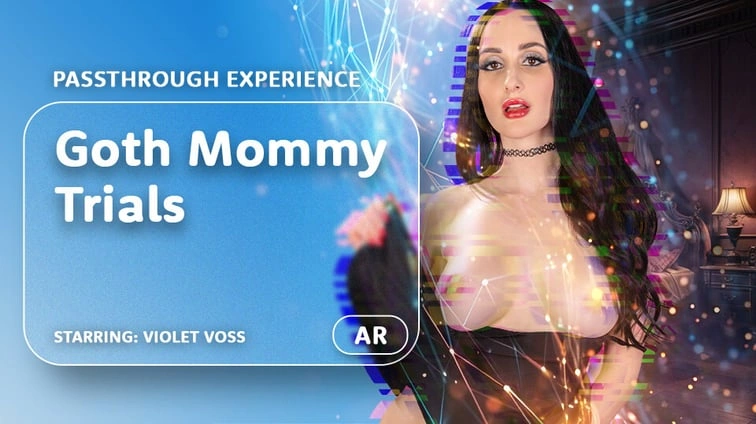 Goth Mommy Trials Passthrough VR Adult Videos