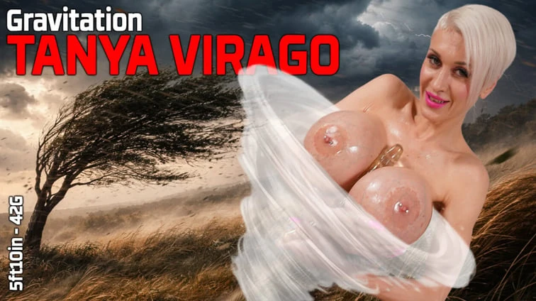 Tanya Virago Boob Gravitation VR Adult Videos