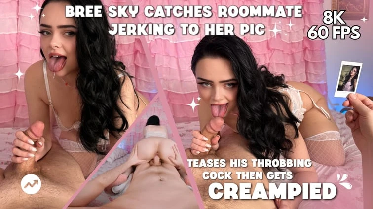 Bree Sky Catches Roommate Jerking To Her Pic VR Adult Videos