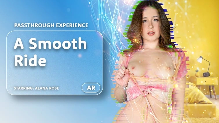 A Smooth Ride Passthrough VR Adult Videos