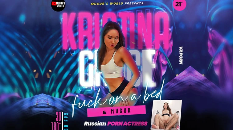 Russian Porn Actress Kristina Grace And Mugur Fuck On A Bed VR Adult Videos